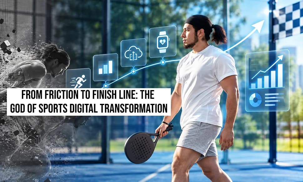 From Friction to Finish Line: The God of Sports Digital Transformation