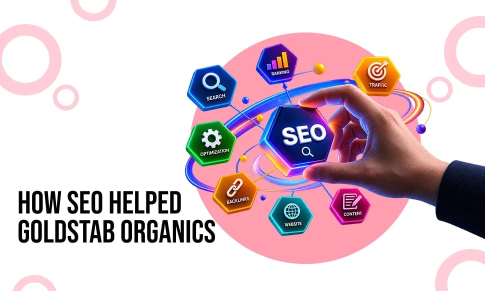 How SEO Helped Goldstab Organics Reach The Right Audience And Grow Online?