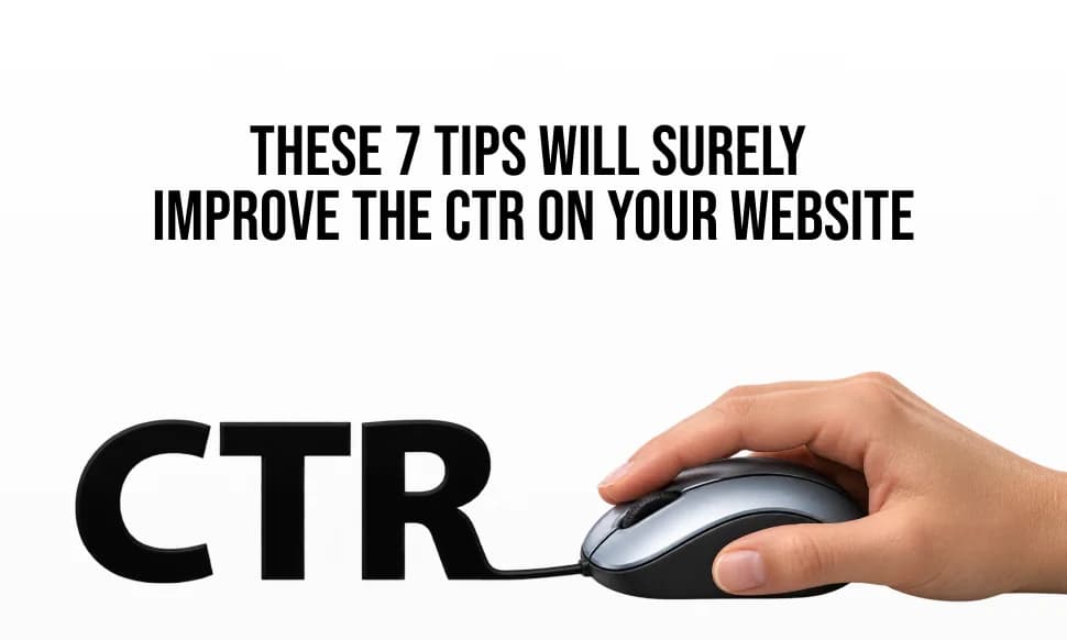 These 7 tips will surely improve the CTR on your website