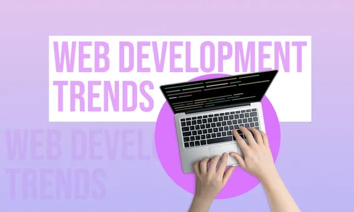 14 Web Development Trends You Must Watch Out In 2026